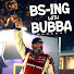 ObR8MMnSToc-channel-avatar-BS-ing with Bubba Podcast