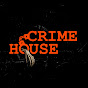 Crime House