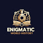 Enigmatic World History