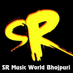 SR MUSIC WORLD BHOJPURI