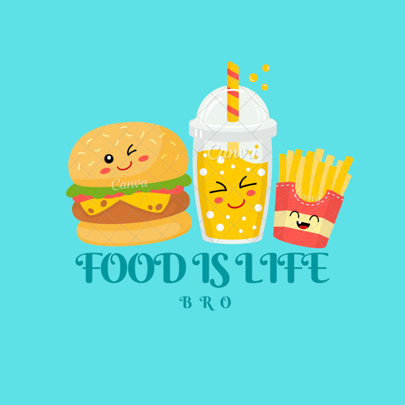 Food is Life Bro