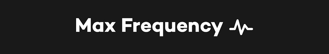 Max Frequency Banner