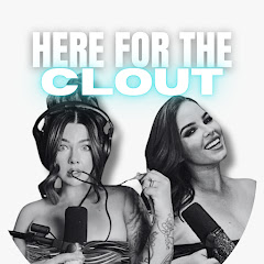 Here For The Clout Podcast