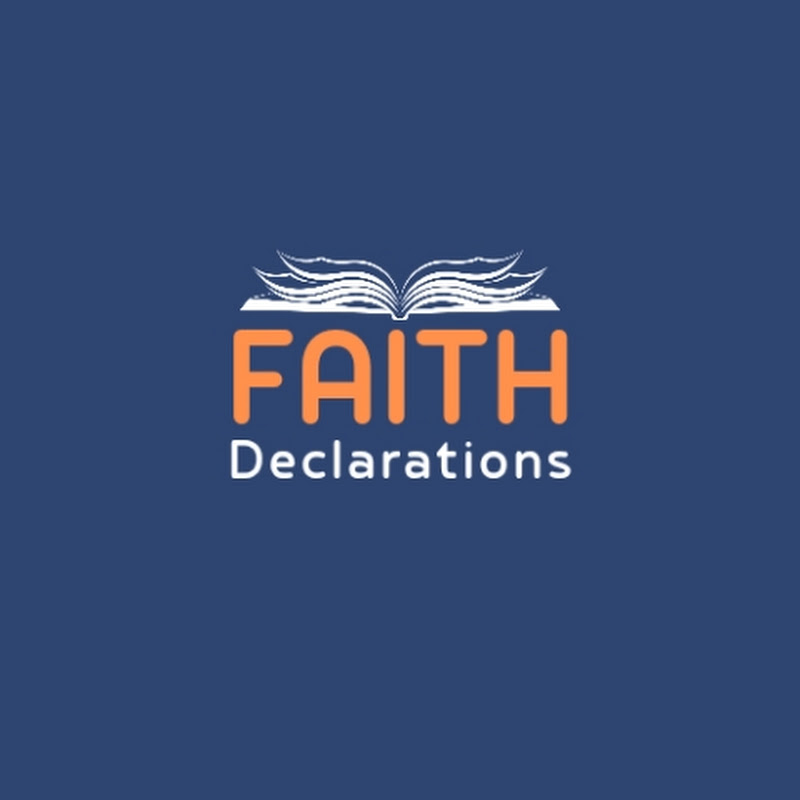 FAITH DECLARATIONS