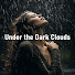 Under the Dark Clouds
