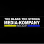 TOO BLAKK TOO STRONG MEDIA KOMPANY logo