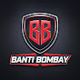 Banti Bombay 