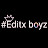 Editx boyz