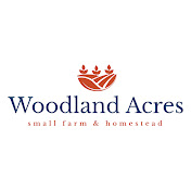 Woodland Acres | small farm & homestead