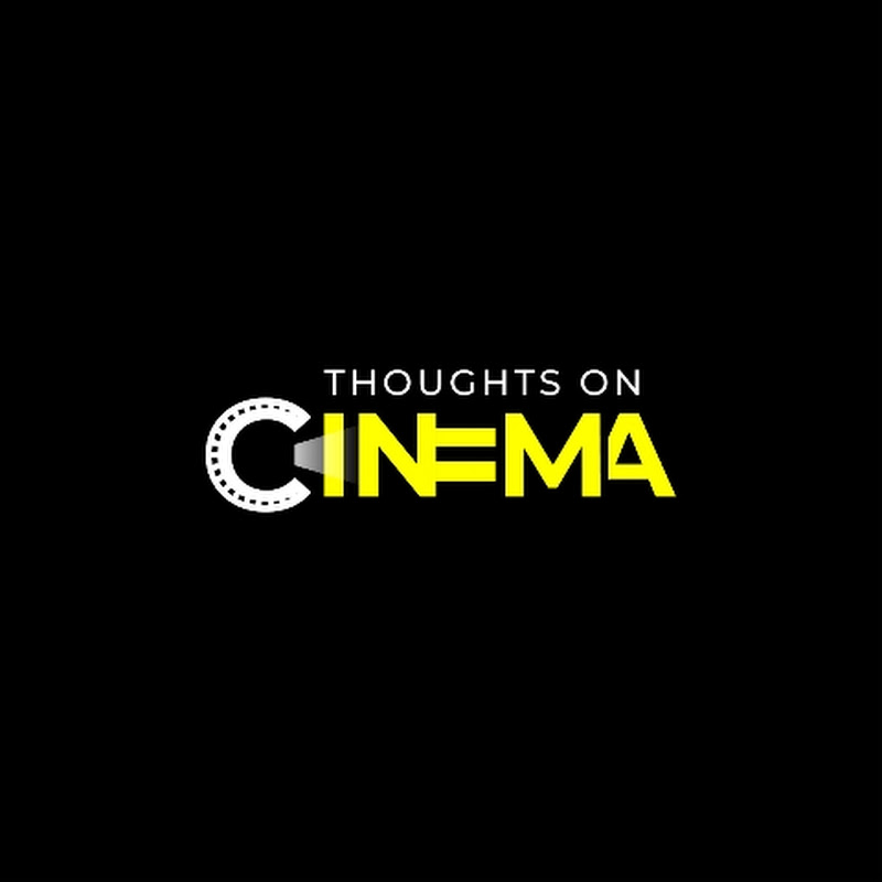 Thoughts On Cinema 