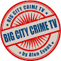 Big City Crime TV - @BigCityCrimeTV YouTube Profile Photo