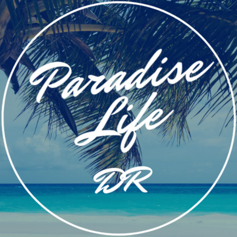 Paradise life DR