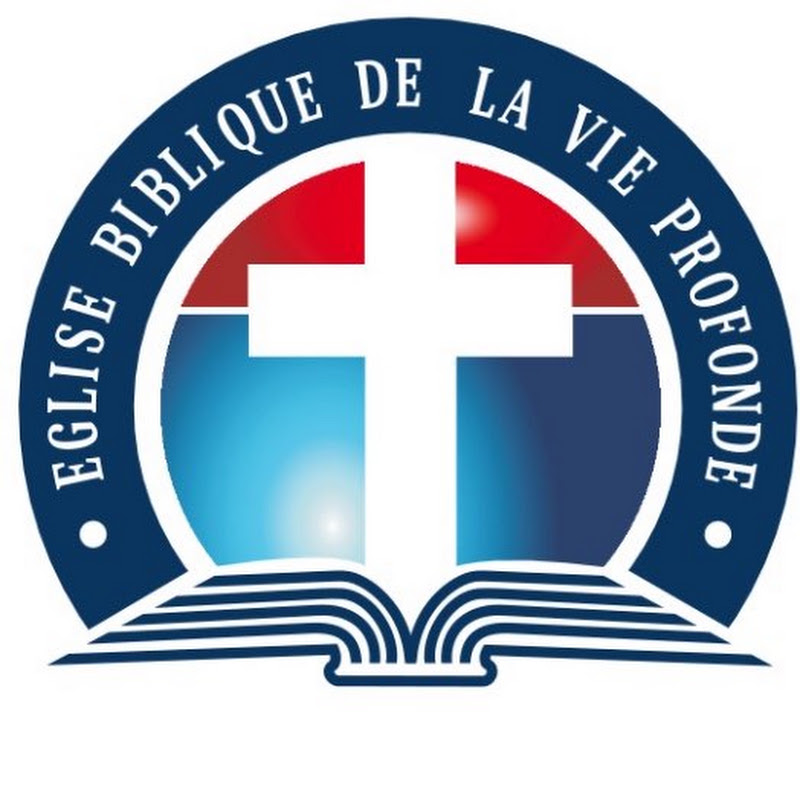 Eglise Biblique de la Vie Profonde, FRANCE. profile avatar