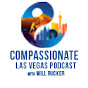 Compassionate Las Vegas Podcast with Will Rucker logo