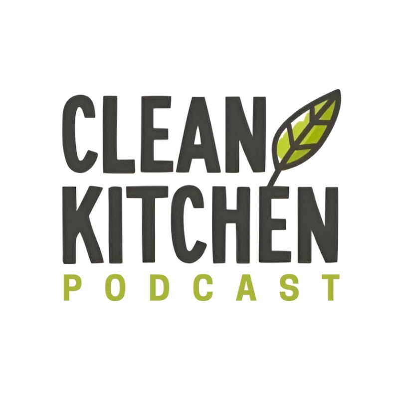 Clean Kitchen Podcast