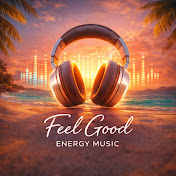 Feel Good Energy Music