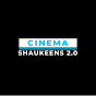 CINEMA SHAUKEENS 2.0 logo