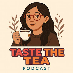 Taste The Tea Podcast