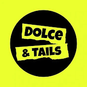 Dolce and Tails