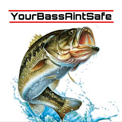 YourBassAintSafe