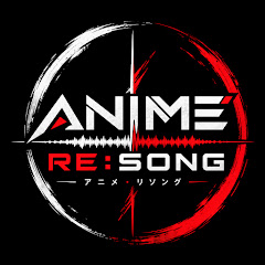 ANIME RE:SONG
