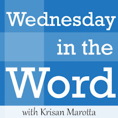 Wednesday in the Word Podcast with Krisan Marotta
