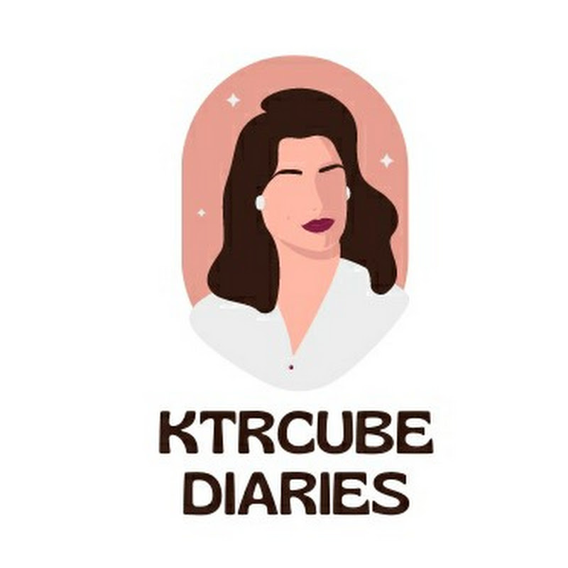 Ktrcube Diaries