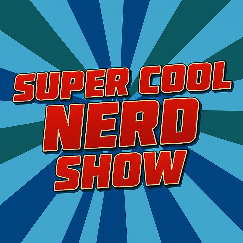 Super Cool Nerd Show