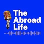 The Abroad Life