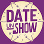 Date Un Show