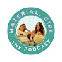 Material, Girl with Susan Riddell & Amanda Dwyer logo