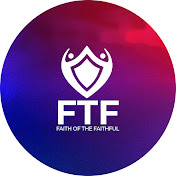 Faith of the Faithfuls - FTF