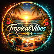 TropicalVibes