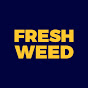 Fresh Weed