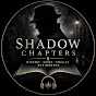 Shadow Chapters