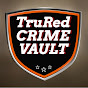 TruRed CRIME VAULT