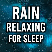 Rain Relaxing for Sleep