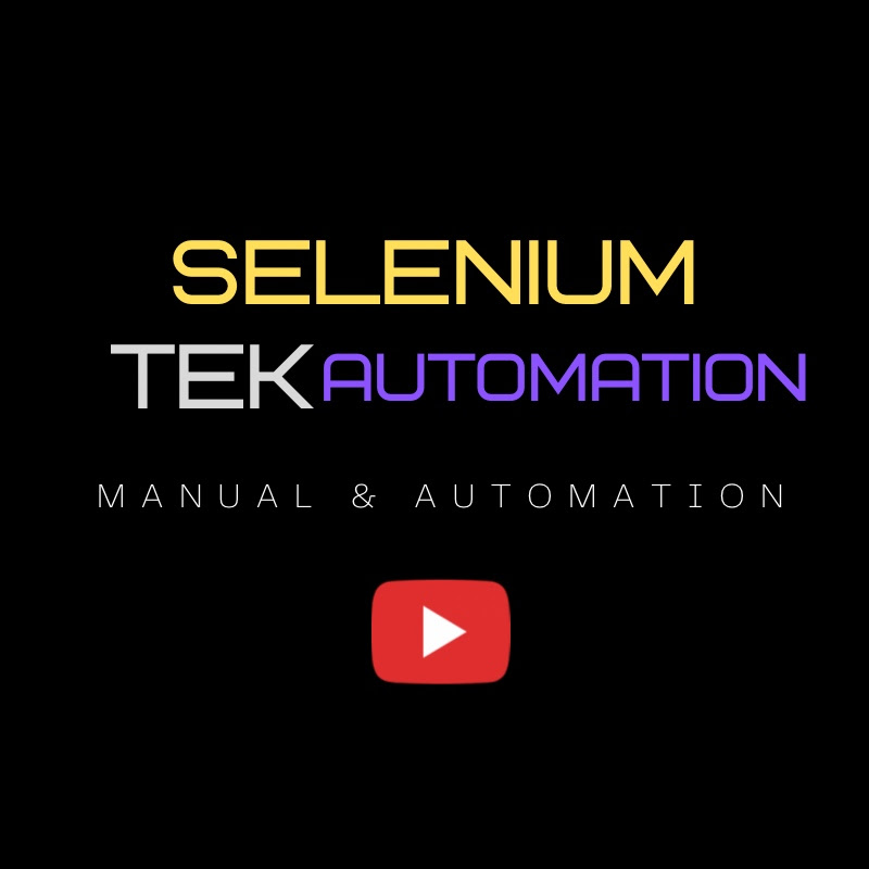 SELENIUM TEK AUTOMATION