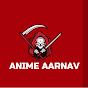Anime Aarnav
