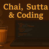 Chai, Sutta & Coding