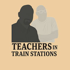 Teachers In Train Stations