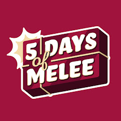 5 Days of Melee