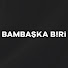 tFZ7648NU-E-channel-avatar-Bambaşka Biri