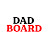 Dad Board