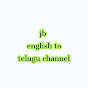 JB English to Telugu Channel logo