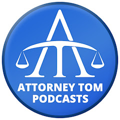 Attorney Tom Podcasts