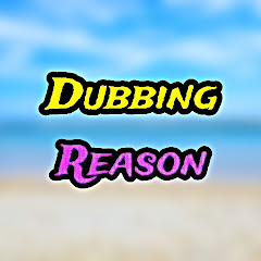 Channel thumbnail for Dubbing Reason