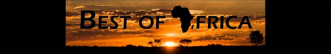 Best of Africa यूट्यूब चैनल अवतार