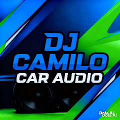 DJCAMILO CAR AUDIO