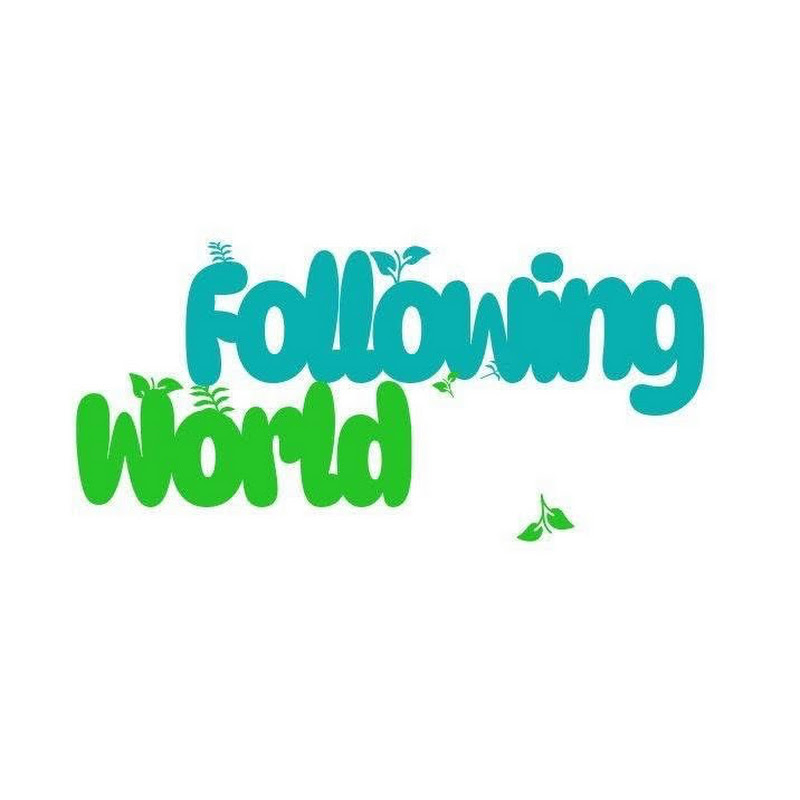 FOLLOWING WORLD 
